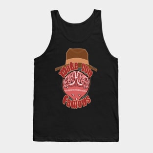Cowboy Billy the Kidd, Make you Famous Tank Top